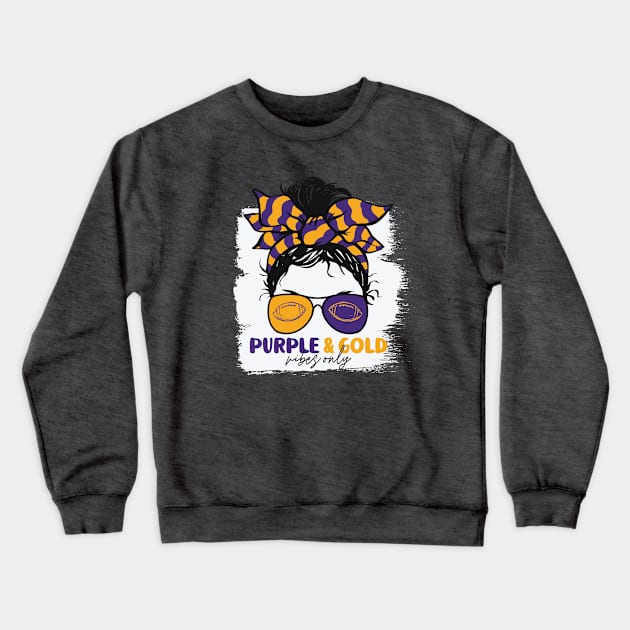 Purple and Gold Vibes Only Football Mom Messy Hair Gameday Crewneck Sweatshirt by SLAG_Creative